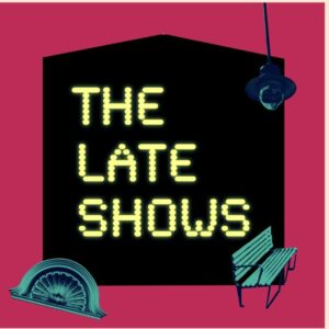 late shows